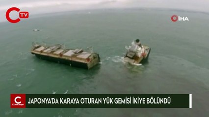 Japonya’da karaya oturan yük gemisi ikiye bölündü