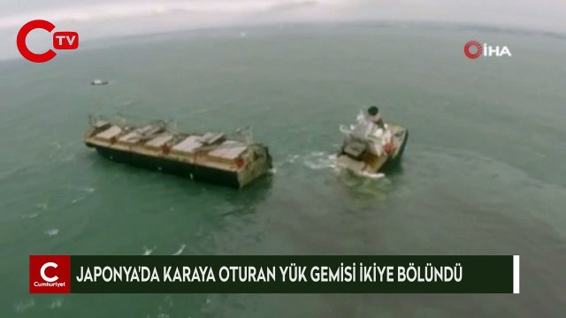 Japonya’da karaya oturan yük gemisi ikiye bölündü