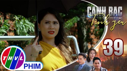 Canh bạc tình yêu - Tập 39[5]: Thiên Kim tức giận vì Mỹ Ngọc không thích mình trở thành chị dâu