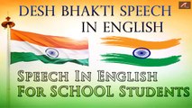 Desh Bhakti Speech || Speech In English For School Students || Republic Day - Bhashan In English