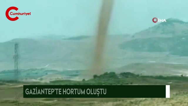 Gaziantep'te oluşan hortum panik yarattı