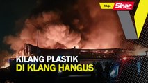 Kilang plastik di Klang hangus