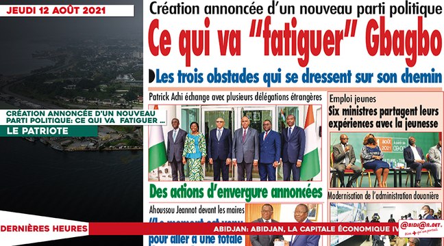Le titrologue du Jeudi 12 Août 2021 / Création annoncée d'un nouveau parti politique- Ce qui va fatiguer Gbagbo