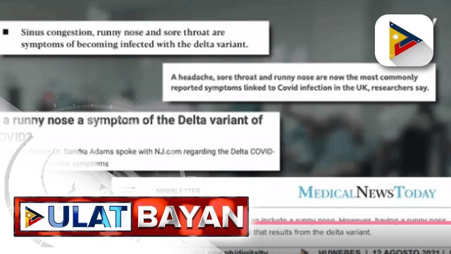 Pagbahing at runny nose o sipon, posibleng sintomas ng COVID-19 Delta variant base sa ilang pag-aaral; Kumpletong doses ng COVID-19 vaccines, nananatiling epektibo vs. COVID-19 variants