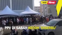 PPV di Sabah kecoh 'diserbu'