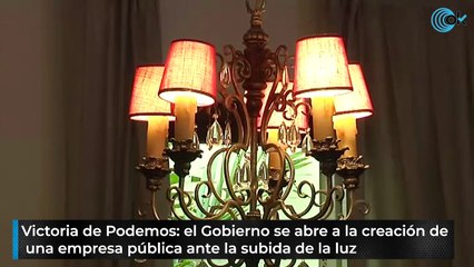 Victoria de Podemos: el Gobierno se abre a la creación de una empresa pública ante la subida de la luz