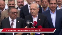 Kılıçdaroğlu: Sınırlarımız yolgeçen hanı değilse 1 milyona yakın Afgan nasıl geldi?