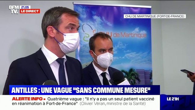 Olivier Véran sur la quatrième vague aux Antilles: Il faut que chacun puisse se dire c'était évitable, évitons la prochaine