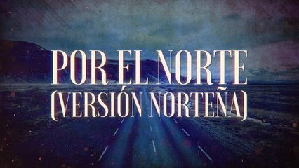 Los Morroz - Por El Norte