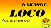 Wisin, Nicky Jam, Sech ft. Los Legendarios - Loco - Karaoke / Instrumental / Lyrics / Letra