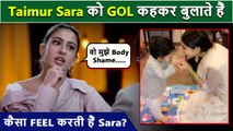 Sara Ali Khan Reacts To Brother Taimur Ali Khan Calling Her ‘Gol'