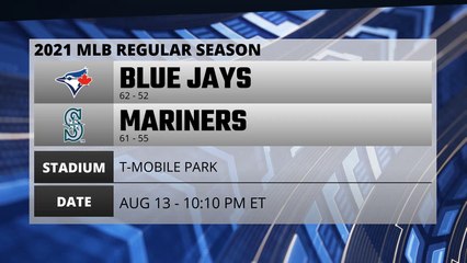 Blue Jays @ Mariners Game Preview for AUG 13 - 10:10 PM ET
