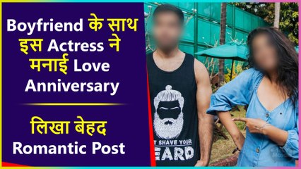 This Popular Actress Writes Romantic Post For Boyfriend ,Celebrates Love Anniversary