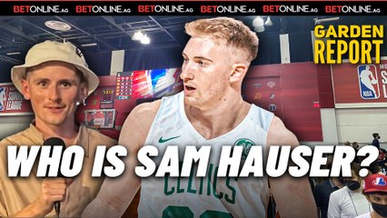 Who is Celtics Shooter Sam Hauser?