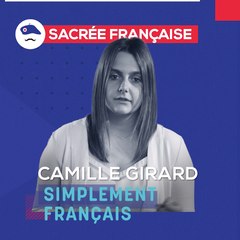 Sacrés Français x Camille Girard, fondatrice de Simplement Français