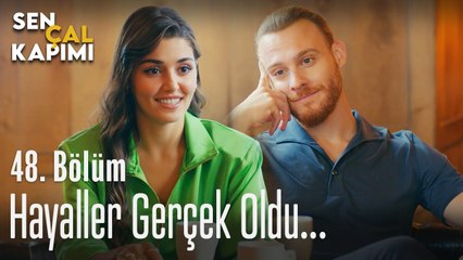 Hayaller gerçek oldu... - Sen Çal Kapımı 48. Bölüm
