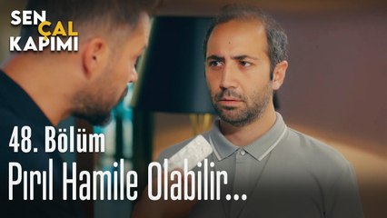Pırıl hamile olabilir... - Sen Çal Kapımı 48. Bölüm
