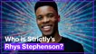 Who is Strictly's Rhys Stephenson?