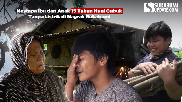 Nestapa Ibu dan Anak, 15 Tahun Huni Gubuk Tanpa Listrik di Nagrak Sukabumi