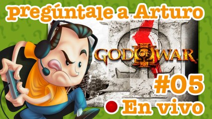 God of War III #05 - Pregúntale a Arturo en Vivo (12/08/2021)