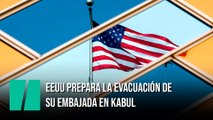 Estados Unidos prepara la evacuación de su embajada en Kabul