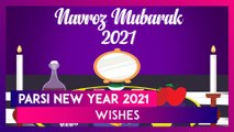 Happy Parsi New Year 2021 Wishes: Latest Greetings, Quotes & Images For Nowruz Celebration