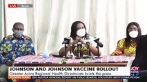 Johnson And Johnson Vaccine Rollout: Greater Accra Regional Health Directorate briefs the press - Joy News Today (13-8-21)