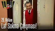 Laf sokma çalışması - Dadı 29. Bölüm