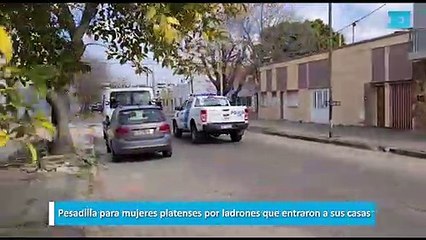 Pesadilla para mujeres platenses por ladrones que entraron a sus casas