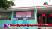 Gobierno de Nicaragua inauguró el segundo Laboratorio Nocional de Investigaciones en Salud