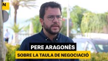 Aragonès sobre la taula de negociació