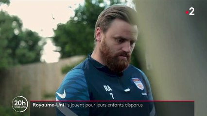 Royaume-Uni : ils jouent au football pour leurs enfants disparus