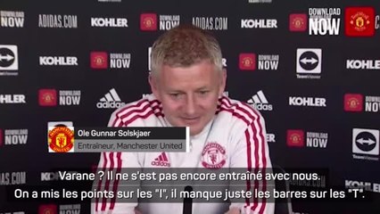 Transferts - Solskjaer pas inquiet pour Varane : "Quelques petits détails bureaucratiques..."