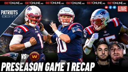 Pats-WFT Preseason Game One Recap | Patriots Beat