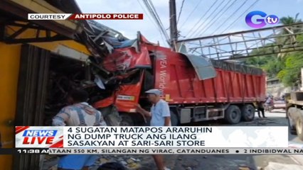4 sugatan matapos araruhin ng dump truck ang ilang sasakyan at sari-sari store | News Live