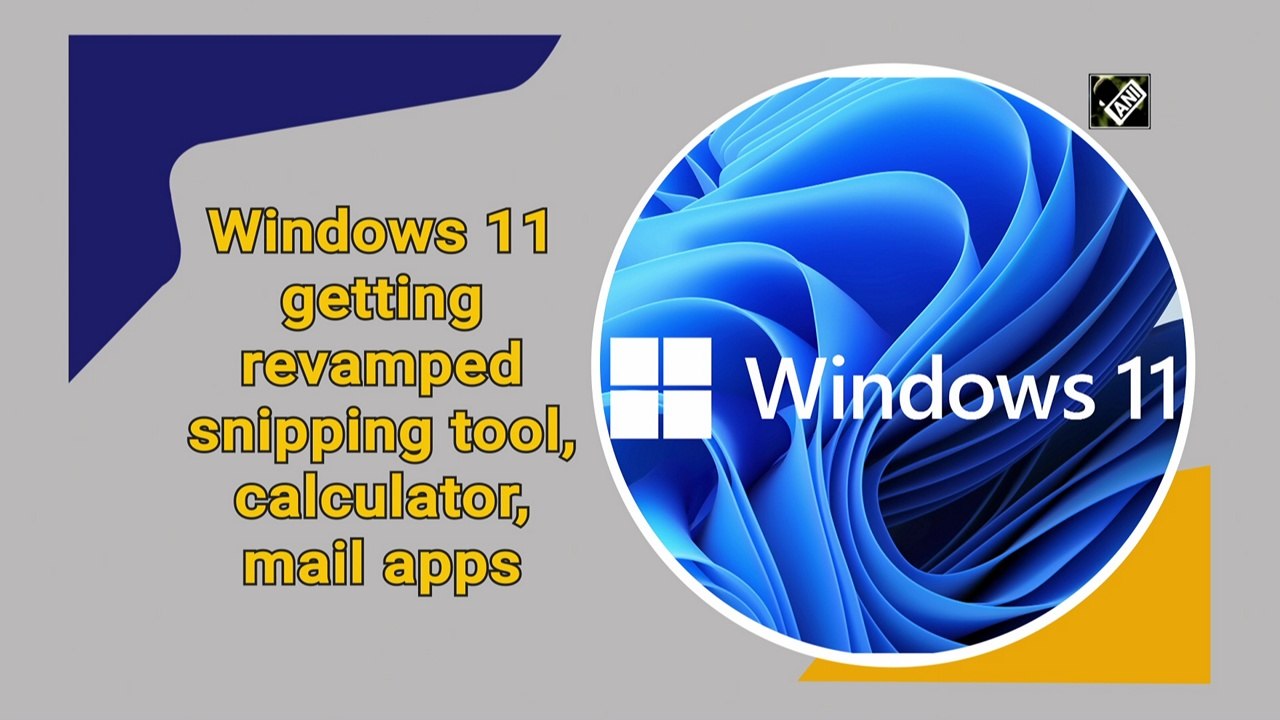 Windows 11 getting revamped snipping tool, calculator, mail apps