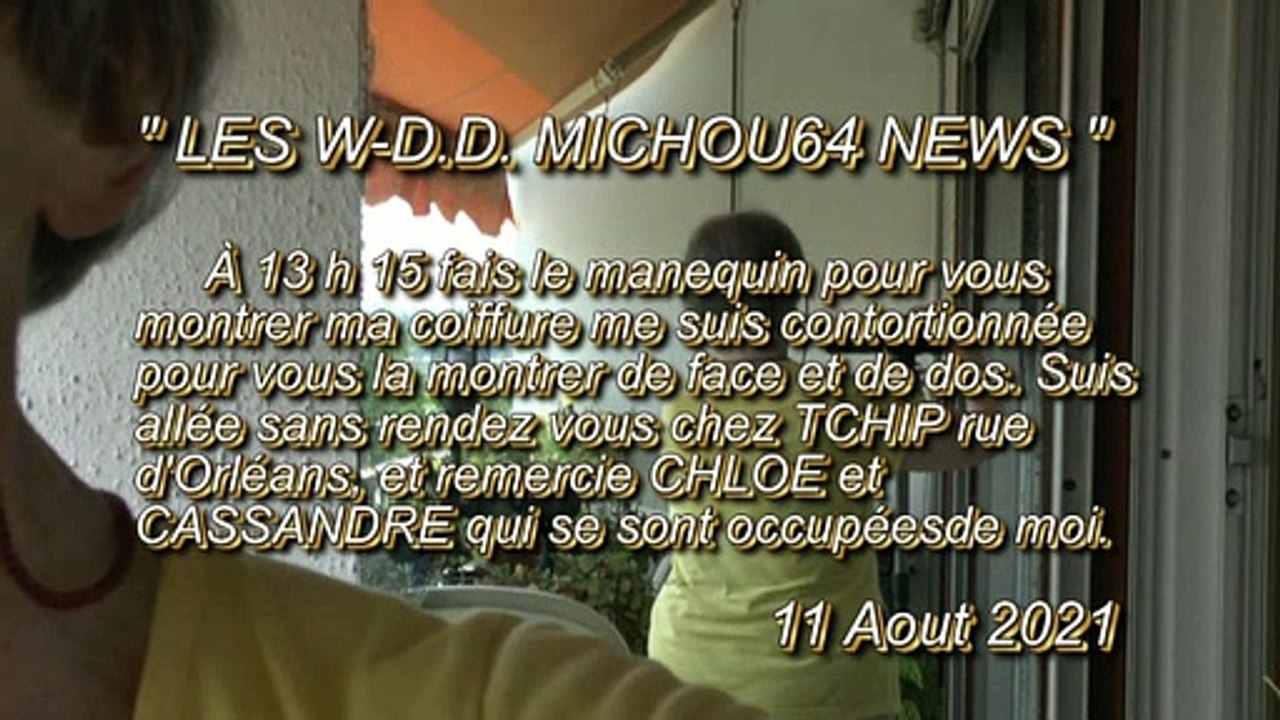 LES W-D.D. MICHOU64 NEWS - 11 AOUT 2021 - PAU - À CASE EN RENTRANT DE CHEZ LE COIFFEUR