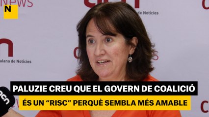 Paluzie creu que el govern de coalició és un "risc" perquè sembla més amable