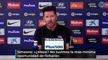 Simeone: «¿Messi? No tuvimos la más mínima oportunidad de ficharle»