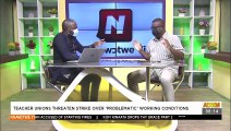 Teacher Unions Threatens Strike Over 'Problematic' Working Conditions-Adom TV (14-8-21)