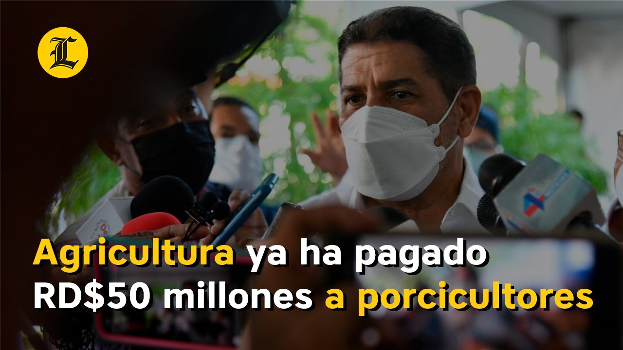 Agricultura asegura se han pagado cerca de RD$50 millones a porcicultores de Sánchez Ramírez y Santiago Rodríguez