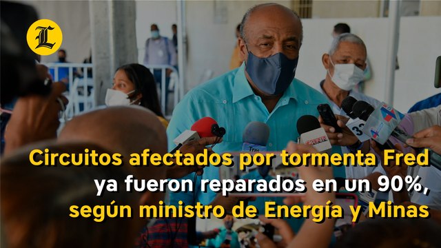 Circuitos afectados por tormenta Fred ya fueron reparados en un 90%, según ministro de Energía y Minas