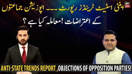 Anti-State Trends Report ,Objections of opposition parties! What's the matter?