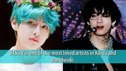 BTS's V is one of the most loved artists in Korea and worldwide.