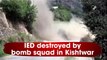 IED destroyed by bomb squad in Jammu and Kashmir's Kishtwar