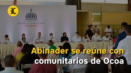 Abinader se reúne con comunitarios de Ocoa
