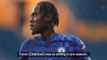 Chalobah deserved chance to shine - Tuchel