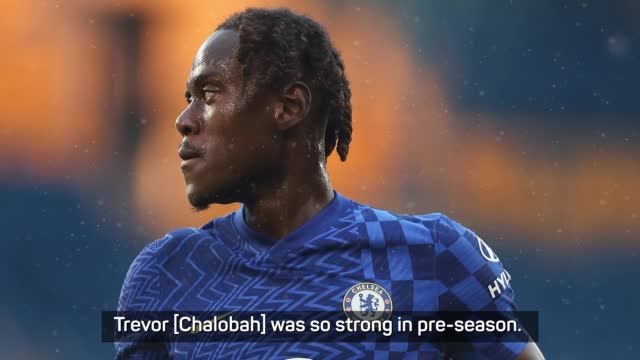 Chalobah deserved chance to shine - Tuchel