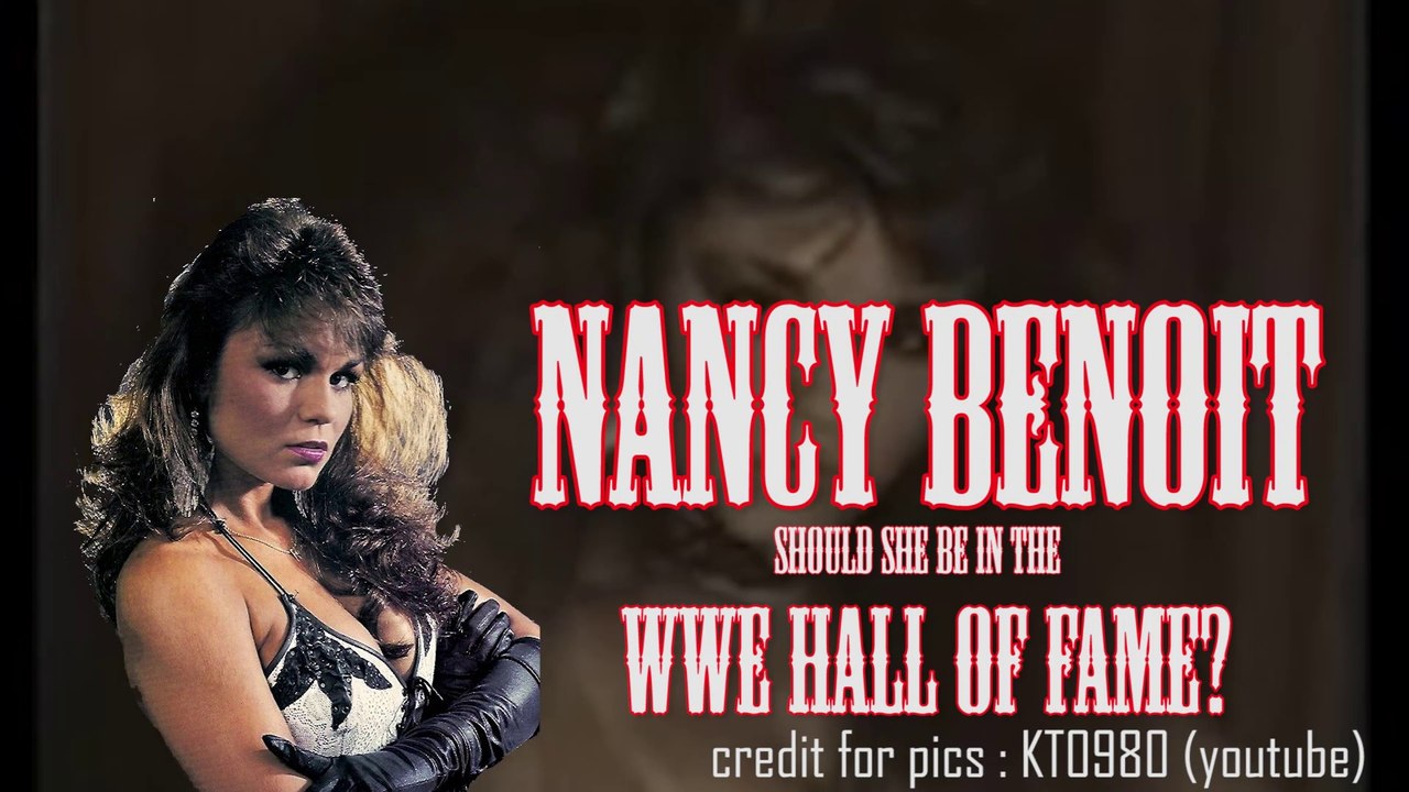 Should NANCY BENOIT be Inducted into the WWE Hall of Fame? - video ...