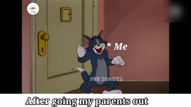 Tom and Jerry memes-After Going My Parents Out-funny video status-FUN SHORTS